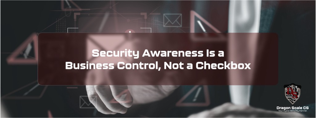 Person reviewing email on a laptop with phishing warning and envelope icons, and the headline Security Awareness Is a Business Control, Not a Checkbox